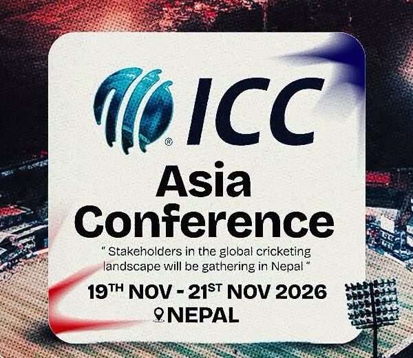 नेपालमा नोभेम्बर १९ देखि आईसीसी एसिया कन्फ्रेन्स हुँदै, अन्तर्राष्ट्रिय क्रिकेट प्रतिनिधि सहभागी हुने